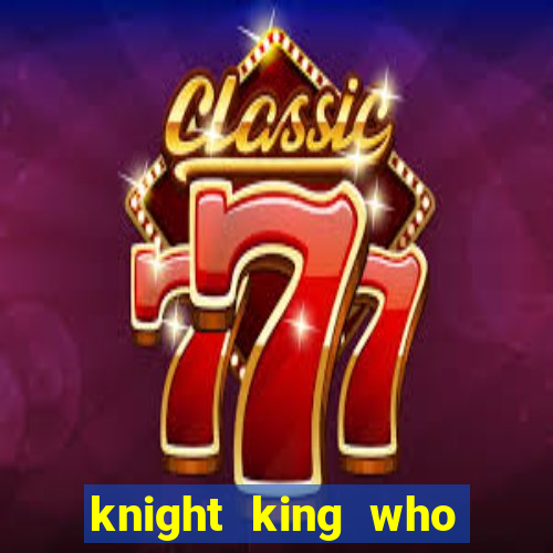 knight king who returned with a god wiki